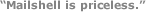 Mailshell is priceless